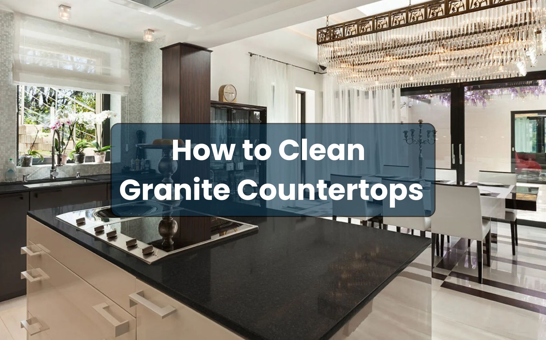How to Clean Granite Countertops